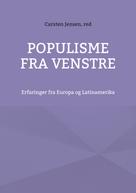 Carsten Jensen: Populisme fra venstre 