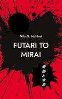 Nila G. McHeal: Futari to Mirai 