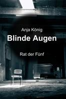 Anja König: Blinde Augen 