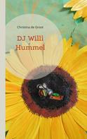 Christina de Groot: DJ Willi Hummel 