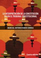 Marcial Rubio: La interpretación de la Constitución de 1993 según el Tribunal Constitucional 