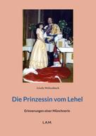 Gisela Welzenbach: Die Prinzessin vom Lehel 