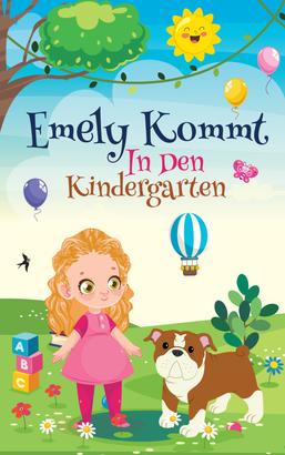 Emely kommt in den Kindergarten