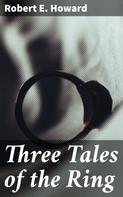 Robert E. Howard: Three Tales of the Ring 