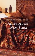 Dagmar Weidinger: Unterwegs im weiten Land 