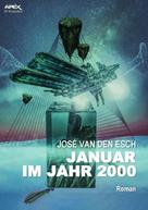 José van den Esch: JANUAR IM JAHR 2000 