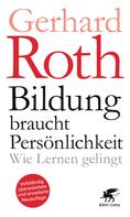 Gerhard Roth: Bildung braucht Persönlichkeit ★★★★