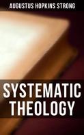 Augustus Hopkins Strong: Systematic Theology 