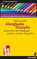 Rolf Arnold: Aberglaube Disziplin 
