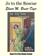 Elinor M. Brent-Dyer: Jo to the Rescue 