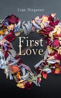 Ivan Turgenev: First Love 