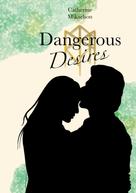 Catherine Mikaelson: Dangerous Desires 