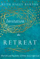Ruth Haley Barton: Invitation to Retreat 