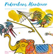 Federchens Abenteuer - Geschichten vom Fräulein Friederike Federblau