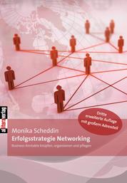 Erfolgsstrategie Networking - Business-Kontakte knüpfen, organisieren und pflegen