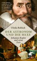 Ulinka Rublack: Der Astronom und die Hexe ★★★★