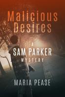 Maria Pease: Malicious Desires 