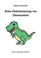 Markus Tönnishoff: Keine Diskriminierung von Dinosauriern 