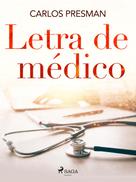 Carlos Presman: Letra de Médico 