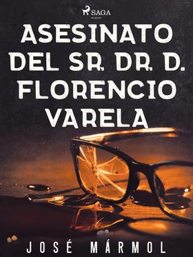 Asesinato del Sr. Dr. D. Florencio Varela