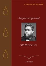 Are you sure you read Spurgeon ? - Trente Sermons