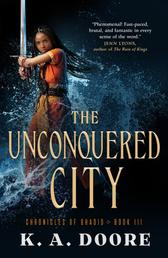 The Unconquered City - Book 3 in the Chronicles of Ghadid