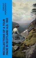 Dorothy Wordsworth: Recollections of a Tour Made in Scotland A.D. 1803 