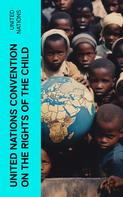 United Nations: United Nations Convention on the Rights of the Child 