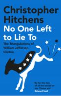 Christopher Hitchens: No One Left to Lie To 