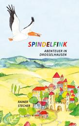 Spindelfink - Abenteuer in Drosselhausen