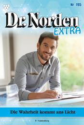 Dr. Norden Extra 195 – Arztroman - Die Wahrheit kommt ans Licht