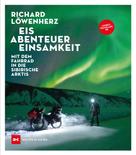 Richard Löwenherz: Eis. Abenteuer. Einsamkeit ★★★★★