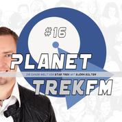 Planet Trek fm #16 - Die ganze Welt von Star Trek - Picard makes it so-so! Drei Männer zwischen Furcht und Hoffnung