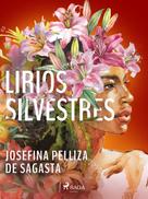 Josefina Pelliza de Sagasta: Lirios silvestres 