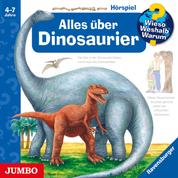 Alles über Dinosaurier [Wieso? Weshalb? Warum? Folge 12]