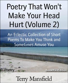 Poetry That Won't Make Your Head Hurt (Volume 2)