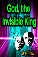 H.G. Wells: God, the Invisible King 