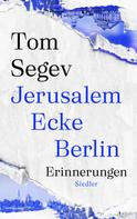 Tom Segev: Jerusalem Ecke Berlin ★★★★★