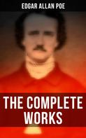 Edgar Allan Poe: The Complete Works 