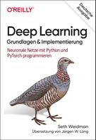 Seth Weidman: Deep Learning – Grundlagen und Implementierung 
