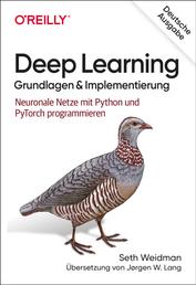 Deep Learning – Grundlagen und Implementierung - Neuronale Netze mit Python und PyTorch programmieren