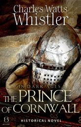 The Prince of Cornwall - Historical Novel
