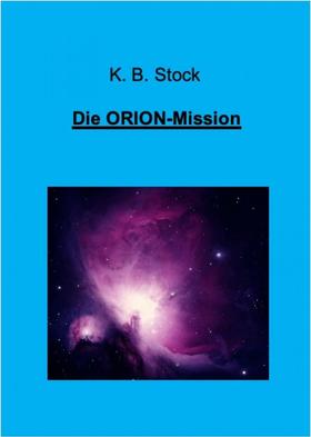 Die ORION-Mission