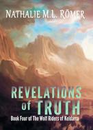 Nathalie M.L. Römer: Revelations of Truth 