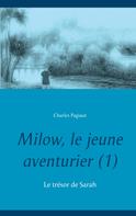Charles Pagiaut: Milow, le jeune aventurier (1) 