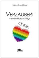 Sabine Brandl (Hrsg.): Verzaubert - mein Herz schlägt QUEER 