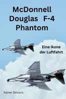 Rainer Smolcic: McDonnell Douglass F4 Phantom 