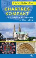 Sonja Ulrike Klug: Chartres kompakt 