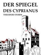 Theodor Storm: Der Spiegel des Cyprianus 