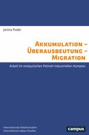 Janina Puder: Akkumulation – Überausbeutung – Migration 